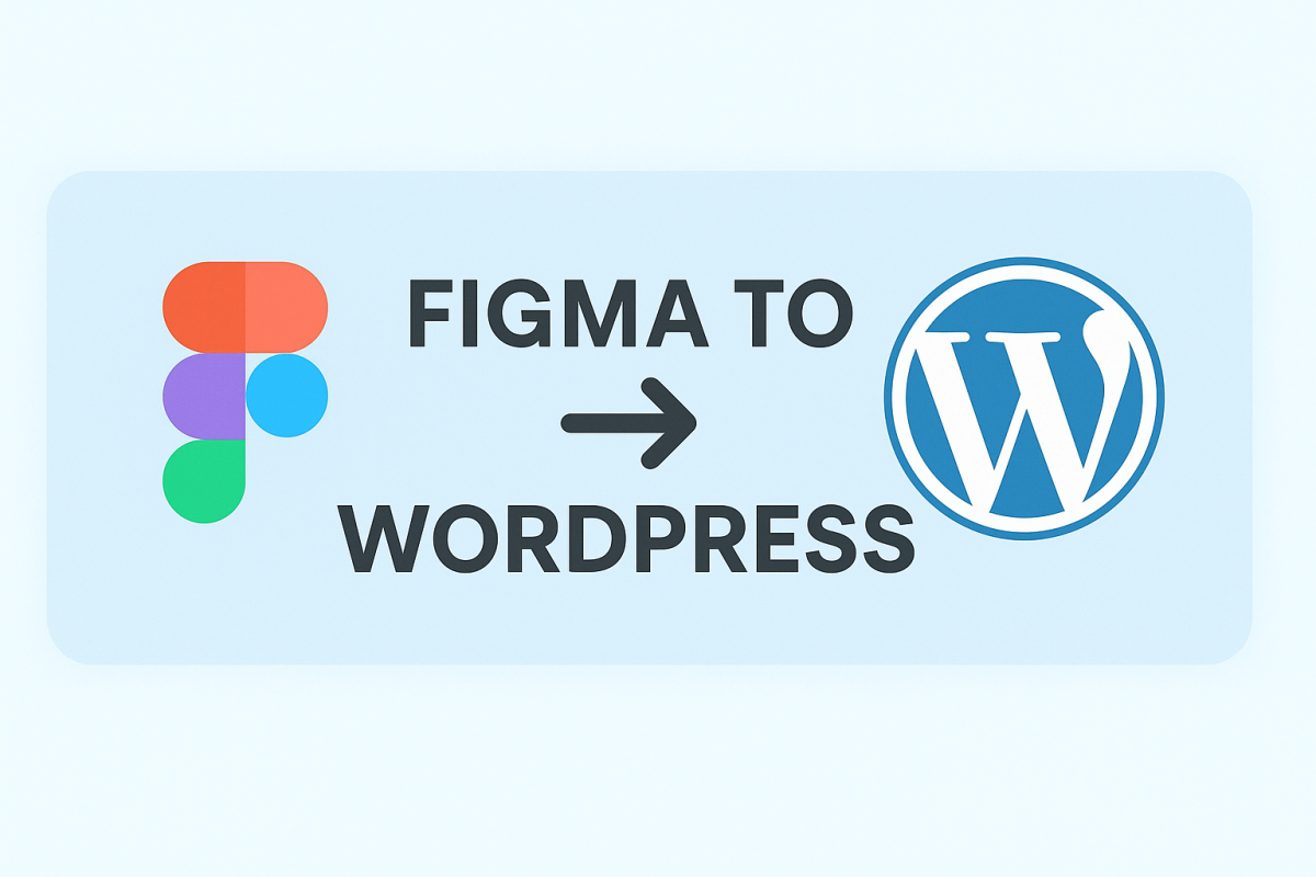 Figma to WordPress Conversion: Step-by-Step Guide for Designers and Developers